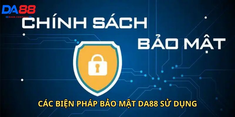 Nội dung của điều khoản sẽ cho bạn biết các biện pháp bảo mật