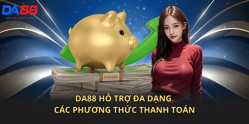 Hỗ trợ đa dạng các phương thức thanh toán