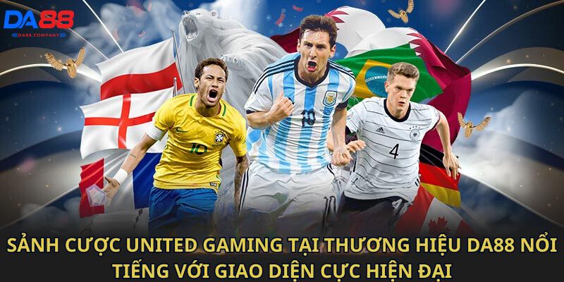 Sảnh cược United Gaming tại thương hiệu DA88 nổi tiếng với giao diện cực hiện đại